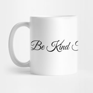 Be Kind To Your Mind - Elegant Script Sticker Mug